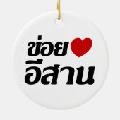I Love Isaan ♦ Geschreven in Thai Isan Dialect ♦ Keramisch Ornament (Achterkant)