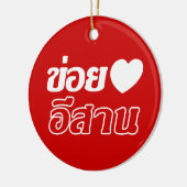 I Love Isaan ♦ Geschreven in Thai Isan Dialect ♦ Keramisch Ornament (Links)