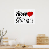 I Love Isaan ♦ Geschreven in Thai Isan Dialect ♦ Poster (Keuken)