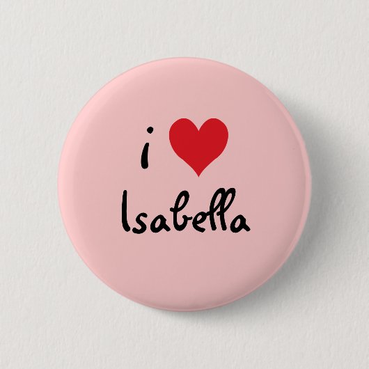 I Love Isabella Ronde Button 5,7 Cm (Voorkant)