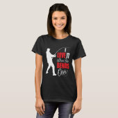 I love it when she bends over Bait Pond saltwater  T-shirt (Voorkant volledig)