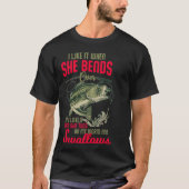 I love it when she bends over fun fishing t-shirt (Voorkant)