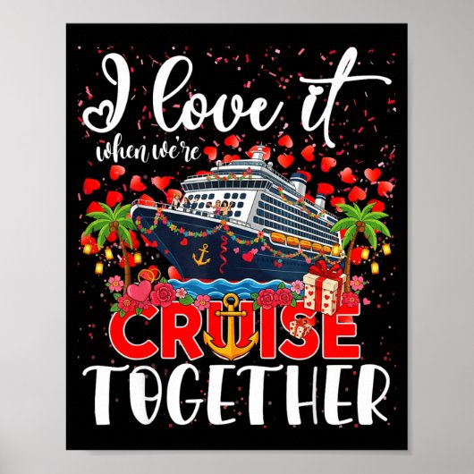 I Love It When We're Cruisin Together Cruise Coupl Poster (Voorkant)