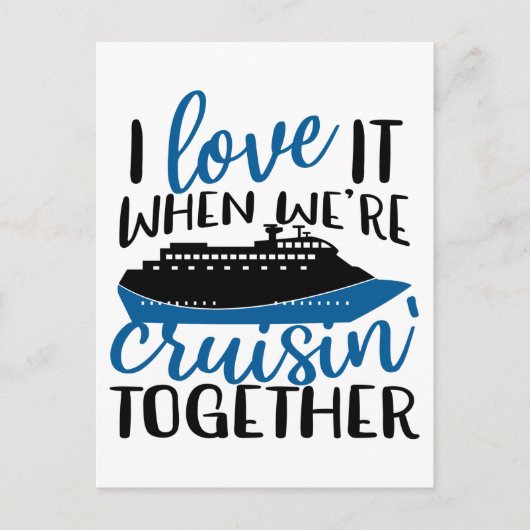 I Love It When Were Cruisin' Together Fun Vacation Briefkaart (Voorkant)