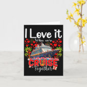 I Love It When We're Cruising Together Cruise Vibe Kaart (Gele Bloem)