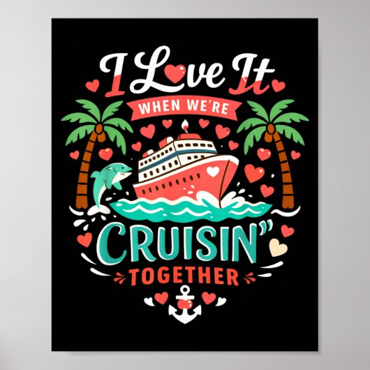 I Love It When We're Cruising Together Cruise Vibe Poster (Voorkant)