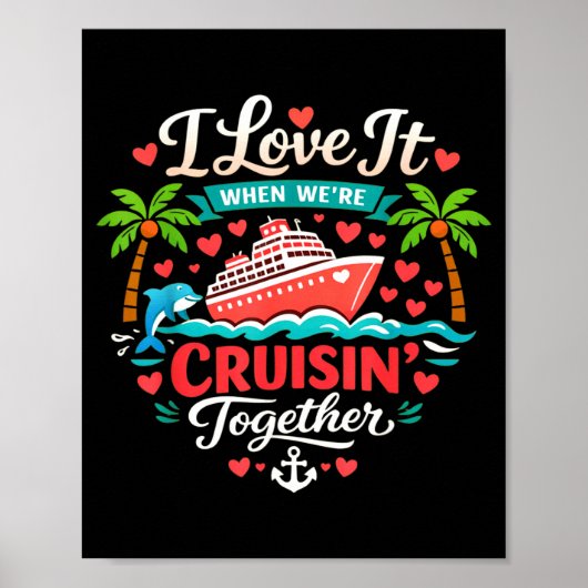 I Love It When We're Cruising Together Cruise Vibe Poster (Voorkant)
