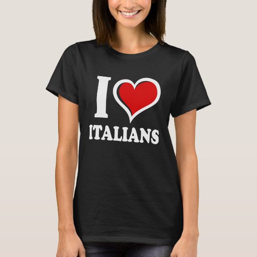 I Love Italians I Heart T-shirt (Voorkant)