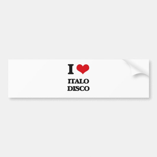 I Love ITALO DISCO Bumpersticker (Voorkant)