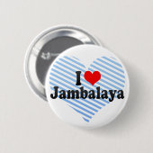 I Love Jambalaya Ronde Button 5,7 Cm (Voorkant /achterkant)