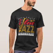 I Love Jazz Music Musician T-shirt (Voorkant)