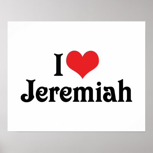 I Love Jeremiah Poster (Voorkant)