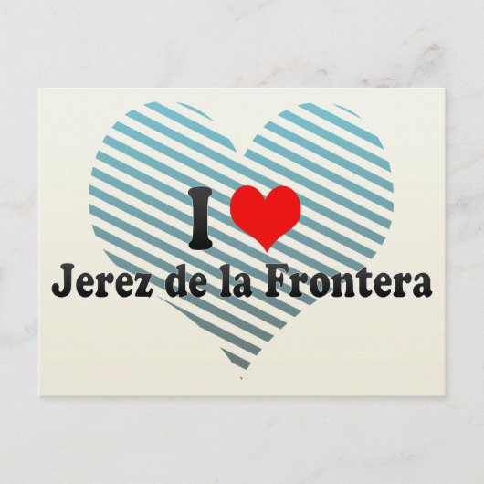 I Love Jerez de la Frontera, Spanje Briefkaart (Voorkant)
