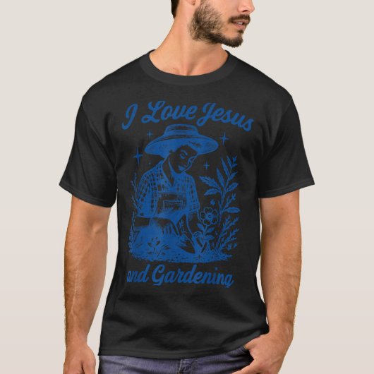 I Love Jesus And Gardening  T-shirt (Voorkant)