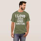 I Love Jesus and HAMSTERS Funny HAMSTER T-shirt (Voorkant volledig)