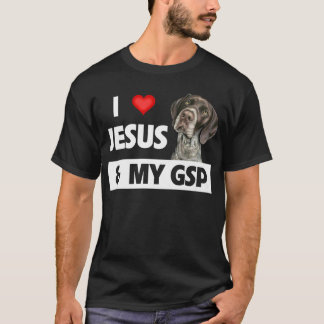 I Love Jesus and My GSP Mom Dad German Short Haire T-shirt
