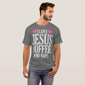 I love Jesus Coffee and Naps T-shirt (Voorkant volledig)