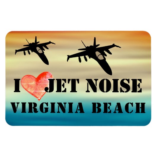I Love Jet Noise Virginia Beach Magneet (Horizontaal)