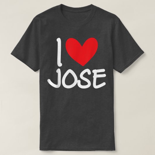 I Love Jose Name Personalized Men Guy BFF Friend H T-shirt (Design voorkant)