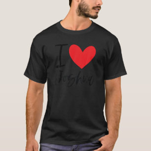 I Love Joshua Name Heart Personalized Mannen Guy B T-shirt