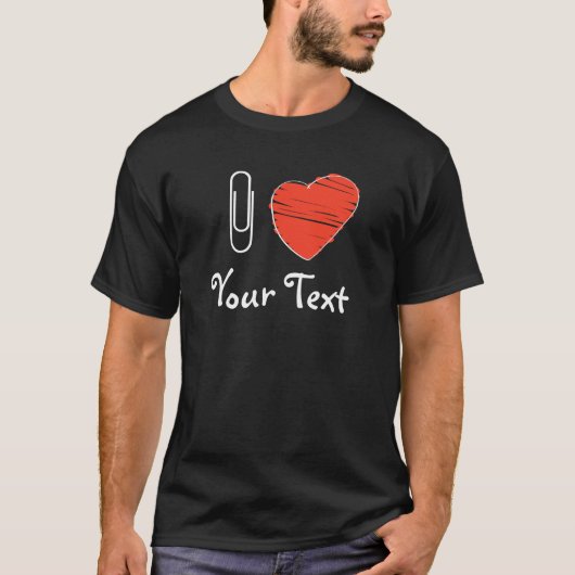 I Love (jouw tekst) Gepersonaliseerd T-shirt, Jouw T-shirt (Voorkant)