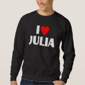 I Love Julia I Heart Julia Trui (Voorkant)