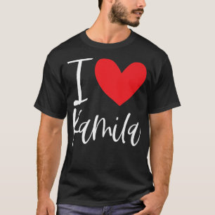 I Love Kamila Name Personalized Girl Woman Bff Fri T-shirt