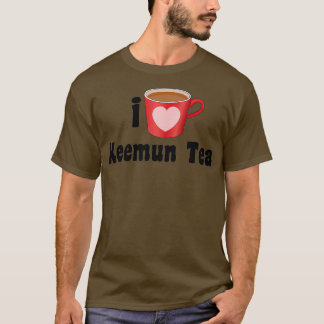 I Love Keemun Tea Design for Tea Lovers T-shirt