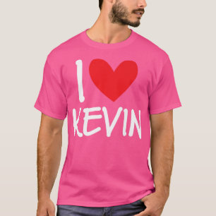 I Love Kevin Name Personalized Men Guy BFF Friend T-shirt