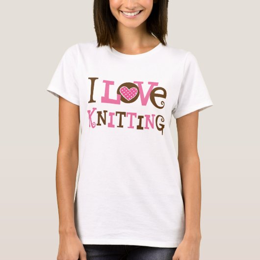 I Love Knitting (Knitter Gift) T-shirt (Voorkant)