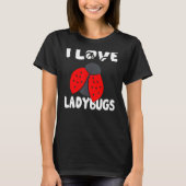 I Love Ladybugs Bugs Biologist Insects Ladybug Squ T-shirt (Voorkant)