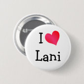 I Love Lani Ronde Button 5,7 Cm (Voorkant /achterkant)