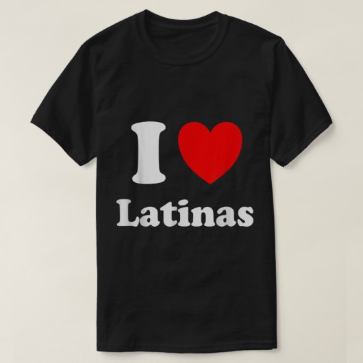 I Love Latinas Shirt I Heart Latinas  (Design voorkant)
