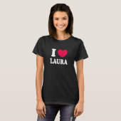 I Love Laura T-shirt (Voorkant volledig)