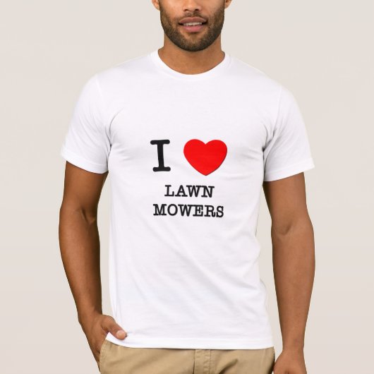 I Love Lawn Mowers T-shirt (Voorkant)