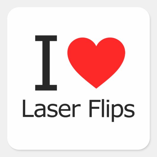 I Love Lazer Flips Vierkante Sticker (Voorkant)