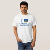I Love Le Raysville, PA T-shirt (Voorkant volledig)
