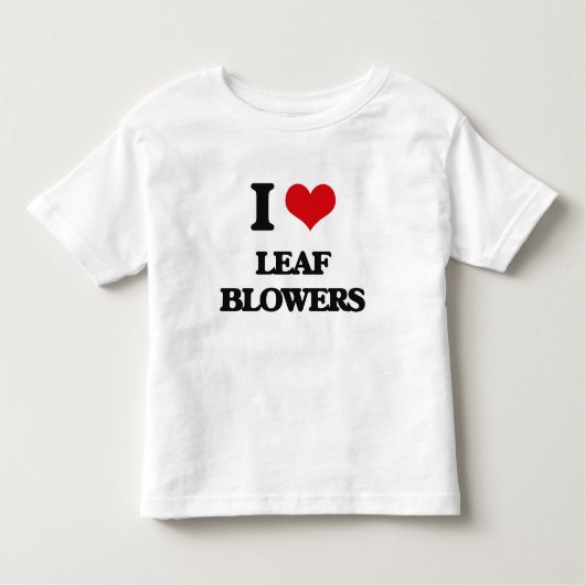I Love Leaf Blowers Kinder Shirts (Voorkant)