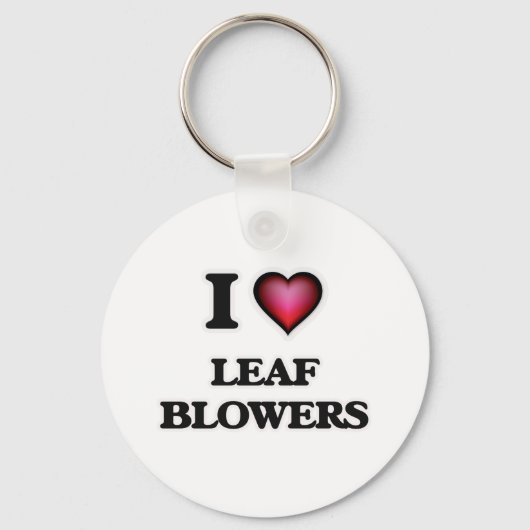 I Love Leaf Blowers Sleutelhanger (Voorkant)