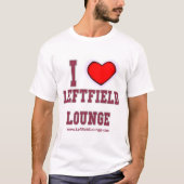 I Love Leftfield Lounge T-shirt (Voorkant)