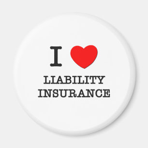 I Love Liability Insurance Magneet