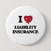 I Love Liability Insurance Ronde Button 7,6 Cm (Voorkant)
