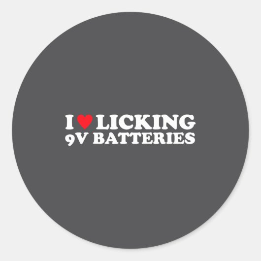 I Love Licking 9v Batteries Funny Quote  Ronde Sticker (Voorkant)