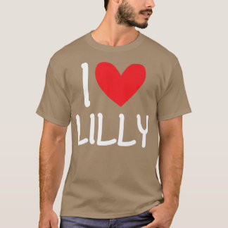 I Love Lilly Name Personalized Girl Woman BFF Frie T-shirt