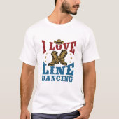 I Love Line Dancing T-shirt (Voorkant)