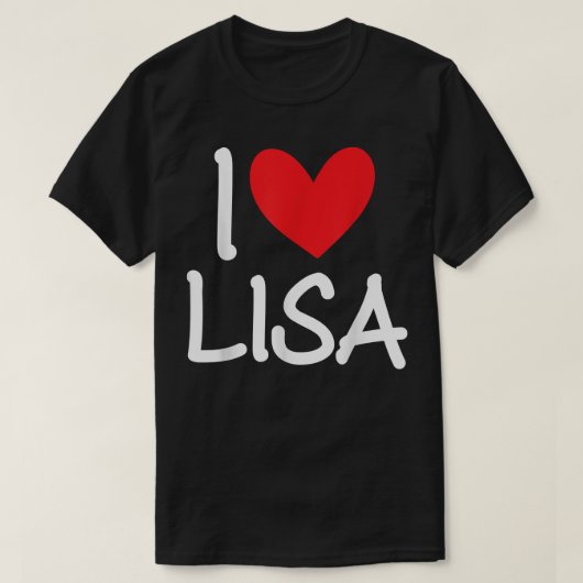 I Love Lisa Name Personalized Girl Woman BFF Frien T-shirt (Design voorkant)