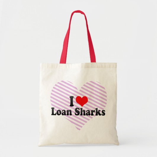 I Love Loan Sharks Tote Bag (Voorkant)