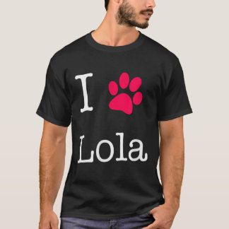 I Love Lola Dog Name T-shirt