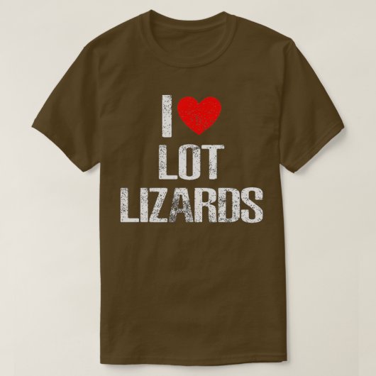 I Love Lot Lizards T-shirt (Design voorkant)