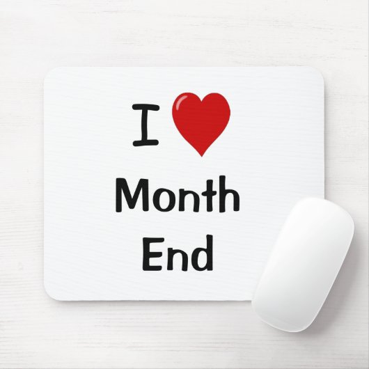I Love Maand End | Financiële rekenplichtige Muismat (Met muis)